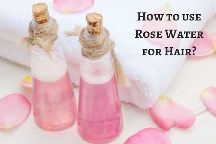 Rose water for hair