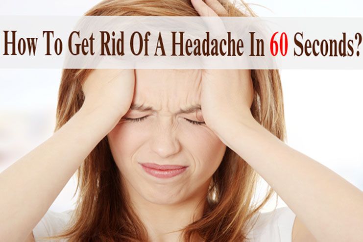 How to Get Rid of a Headache Fast – Top 11 Home Remedies