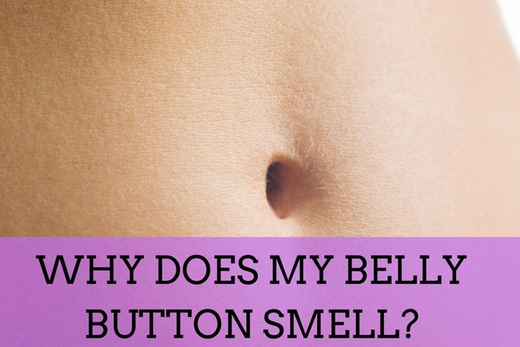 Why Does My Belly Button Smell Very Bad