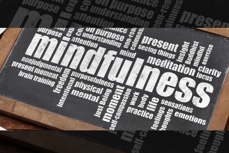 Practice mindfulness