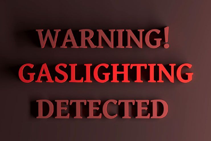 Gaslighting has become common