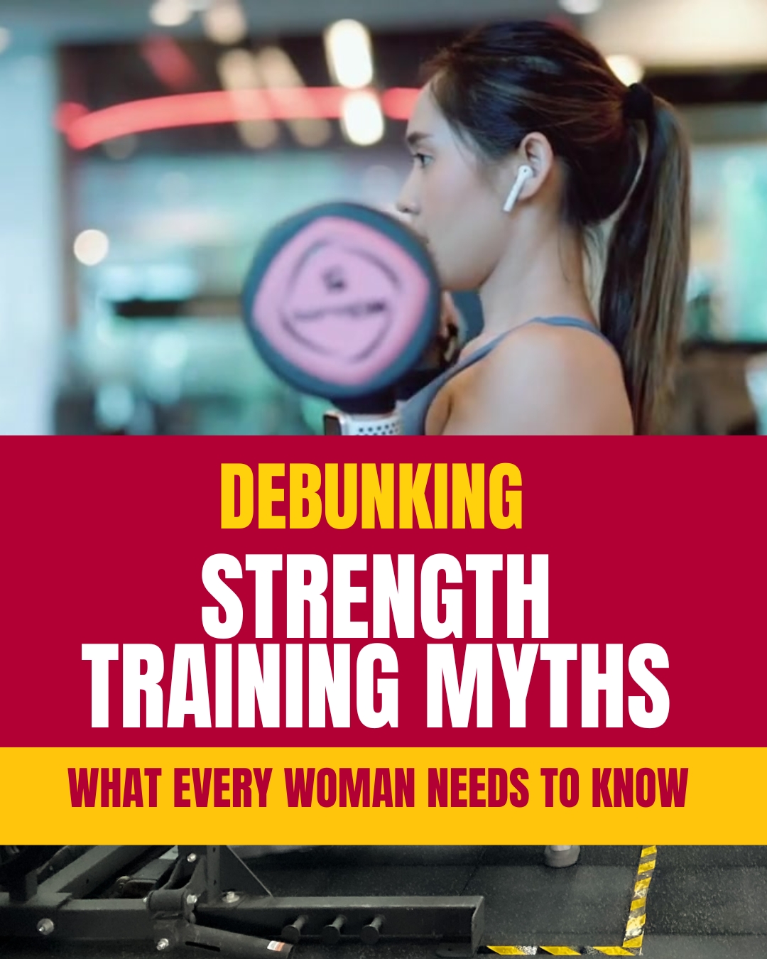 Debunking Strength Training Myths What Every Woman Needs to Know